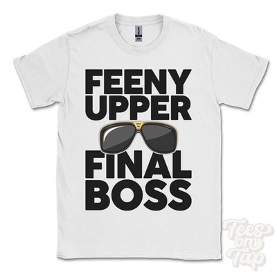 FEENY UPPER FINAL BOSS T-SHIRT lustig Weihnachtsgeschenk Dungiven Nordirland Ibiza