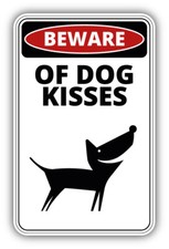 Beware Of Dog Kisses Warning Sign Car Bumper Sticker Decal