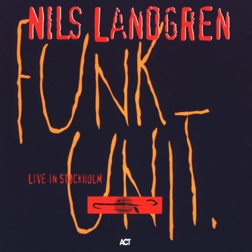Nils - Funk Unit Landgren - Live In Stockholm