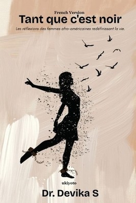 Tant que c'est noir Les rflexions des femmes afro-amricaines redfinissant la vie