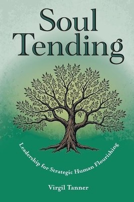Virgil Tanner Soul Tending (Paperback)