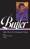 Octavia E Butler | Octavia E. Butler: Lilith's Brood: The Xenogenesis Trilogy...