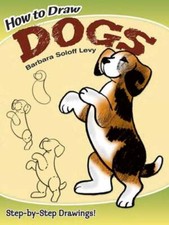 How to Draw Dogs: Easy Step-By-Step Drawings by Barbara Soloff Levy: Used
