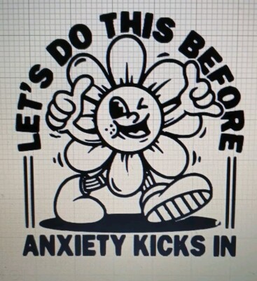 Lets Do This Before Anxiety Kicks In Decal