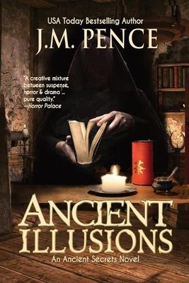 J M Pence Ancient Illusions (Taschenbuch) Ancient Secrets