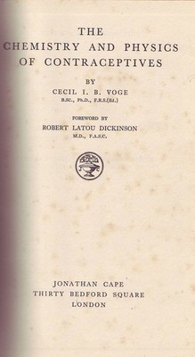 Cecil I. B. Voge THE CHEMISTRY AND PHYSICS OF CONTRACEPTIVES 1933 1st Ed. HC Boo