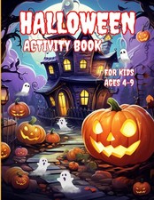 HALLOWEEN ACTIVITY BOOK FOR KIDS AGES 4-9: A Fun and Educational Activity Book w