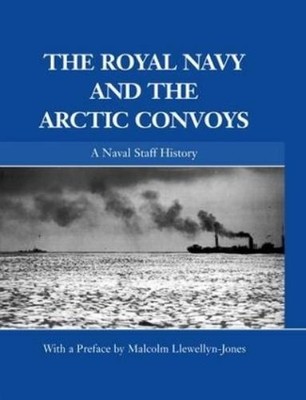 Malcolm Llewellyn-Jones The Royal Navy and the Arctic Convoys (Taschenbuch)