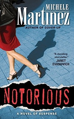 NOTORIOUS (A MELANIE VARGAS MYSTERY) By Michele Martinez *Excellent Condition*