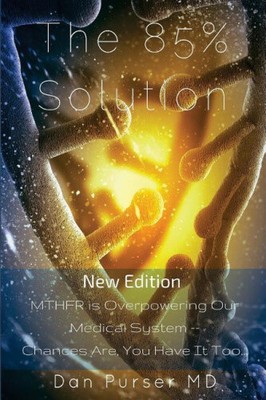 The 85% Solution by Dan Purser MD [Paperback]