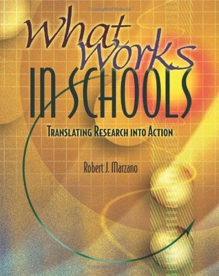 WHAT WORKS IN SCHOOLS: TRANSLATING RESEARCH INTO ACTION By Robert J Marzano NEW
