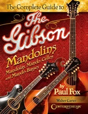 The Complete Guide to the Gibson Mandolins by Fox