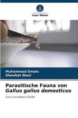 Parasitische Fauna von Gallus gallus domesticus by Muhammad Omais (German) Paper