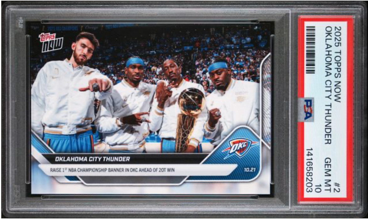 QTY 2025-26 TOPPS NOW #2 OKLAHOMA CITY THUNDER PSA 10 Gem Mint OKC
