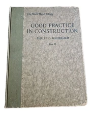 Good Practice in Construction Part II   By Knobloch Pencil Points Library 1925