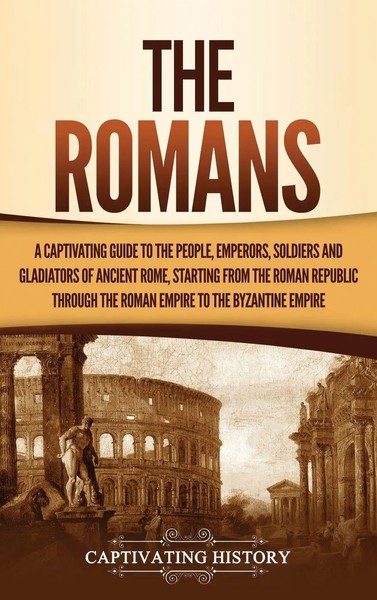 Captivating History | The Romans | Buch | Englisch (2021) | Gebunden-image