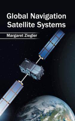 Global Navigation Satellite Systems, Hardcover by Ziegler, Margaret (EDT), Br...