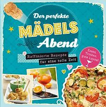 Der perfekte Mädelsabend: Raffinierte Rezepte für d... | Buch | Zustand sehr gut - Bild 1 von 1