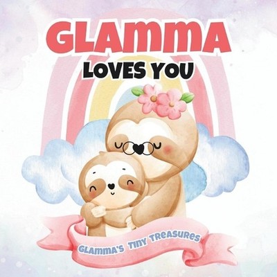 Glamma Loves You: Glamma's Tiny Treasures by T.A.I.M. Publishing Paperback Book