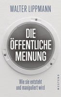 Die öFfentliche Meinung Walter Lippmann