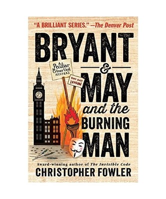 Bryant & May and the Burning Man, Christopher Fowler