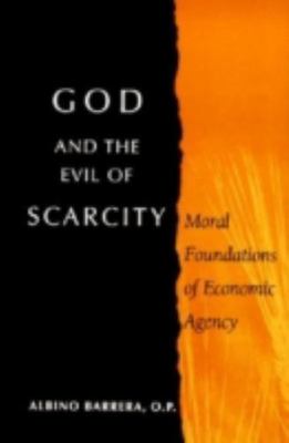 God and the Evil of Scarcity