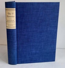 Eleanor Roosevelt / This I Remember / Signed 1st Edition 1949 / #776 of 1,000