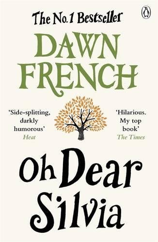 Oh Dear Silvia By Dawn French. 9780141046358