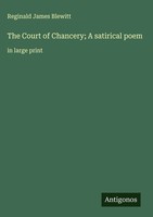 Reginald James Blewitt | The Court Of Chancery; A Satirical Poem | Buch (2025)