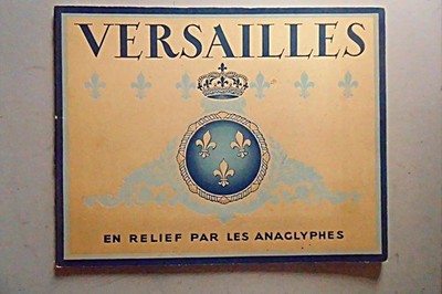 Versailles en relief par les Anaglyphes 16 Abbildungen mit blau-roter 3-D-Brille