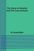 The Story Of Atlantis And The Lost Lemuria W. Scott-Elliot Taschenbuch Englisch
