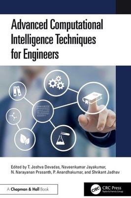 Advanced Computational Intelligence Techniques for Engineers by T. Joshva Devada