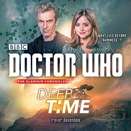 Dr Who: The Glamour Chronicles - Deep Time (12th Doctor audiobook) 5x CD