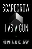 Michael Paul Kozlowsky | Scarecrow Has A Gun | Taschenbuch | Englisch (2022)