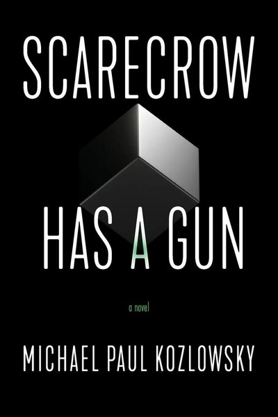 Michael Paul Kozlowsky | Scarecrow Has A Gun | Taschenbuch | Englisch (2022)-image
