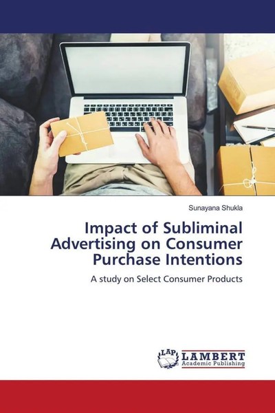 Sunayana Shukla | Impact Of Subliminal Advertising On Consumer Purchase...-image
