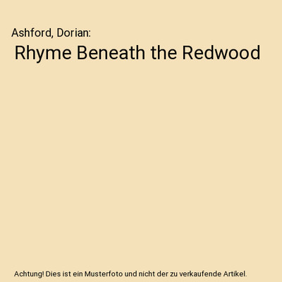Rhyme Beneath the Redwood, Ashford, Dorian