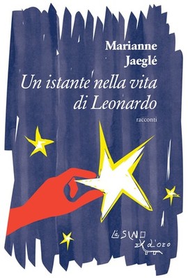 Ein Moment im Leben Leonardos (und andere Erzählungen) - Jaeglé Marianne