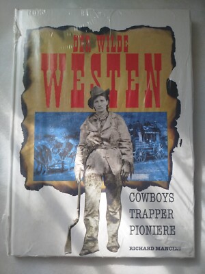#84  ! OVP ! DER WILDE WESTEN Cowboys Trapper Pioniere Autor: Richard Mancini