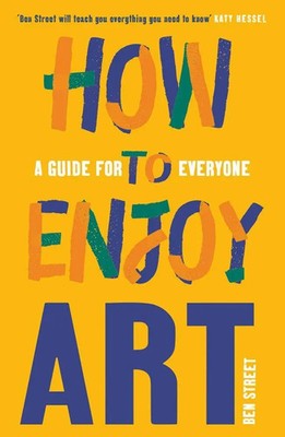 Ben Street | How to Enjoy Art | Taschenbuch | Englisch (2023)