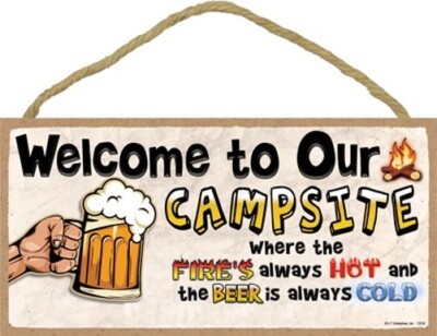 Welcome To Our Campsite Where The Fire Always Hot &... Camping NEW Sign 10x5 C78