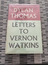 Dylan Thomas Letters to Vernon Watkins 1st Edition 1957 Hard Cover
