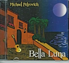 Bella Luna by Michael Petrovich (CD, Cloud Forest Records) - LIKE NEW
