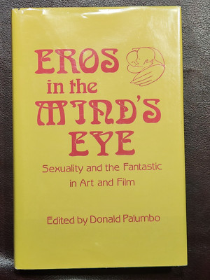 EROS IN THE MIND'S EYE by Donald Palumbo 1986 hcdj FIRST EDITION 1st PRINT ~ NEW