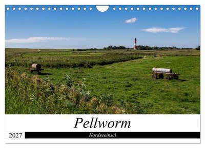 Nordseeinsel Pellworm 2027 (Wandkalender 2027 DIN A4 quer), CALVENDO Monatskalen