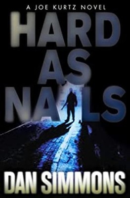 Hard as Nails Hardcover Dan Simmons