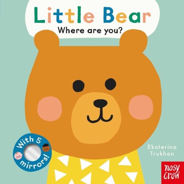 Baby Faces: Little Bear, Where Are You? by Ekaterina Trukhan (Board book)