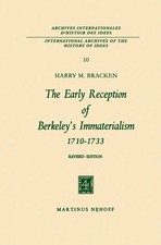 Harry M. Bracken | The Early Reception of Berkeley's Immaterialism 1710-1733