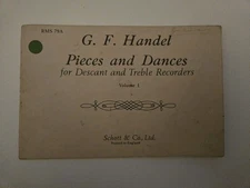 Vintage G.F. Handel "Pieces and Dances" for Descant & Treble Recorders – Vol. 1