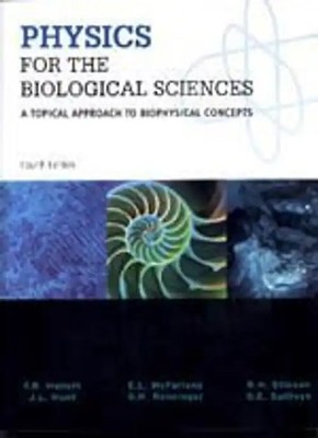 Physics for the Biological Sciences: A Topical Approach to Biophysical Co - Hall